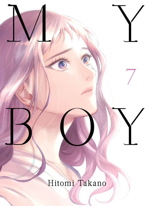 Title details for My Boy 7 by Hitomi Takano - Available
